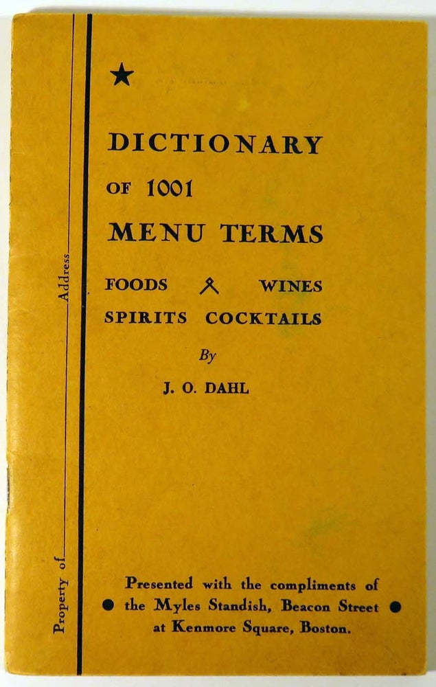 Item #41389 Dictionary of 1001 Menu Terms, Foods, Wines Spirits, Cocktails. J. O. DAHL.