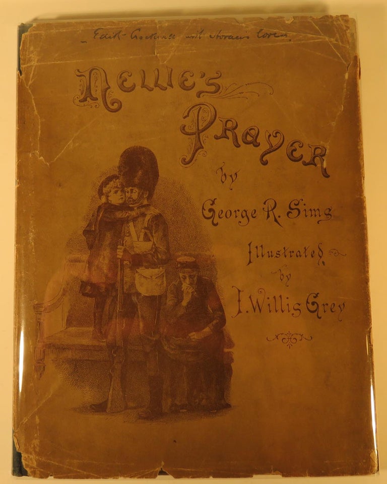 Item #41415 Nellie's Prayer. George R. SIMS, J. Willis Grey