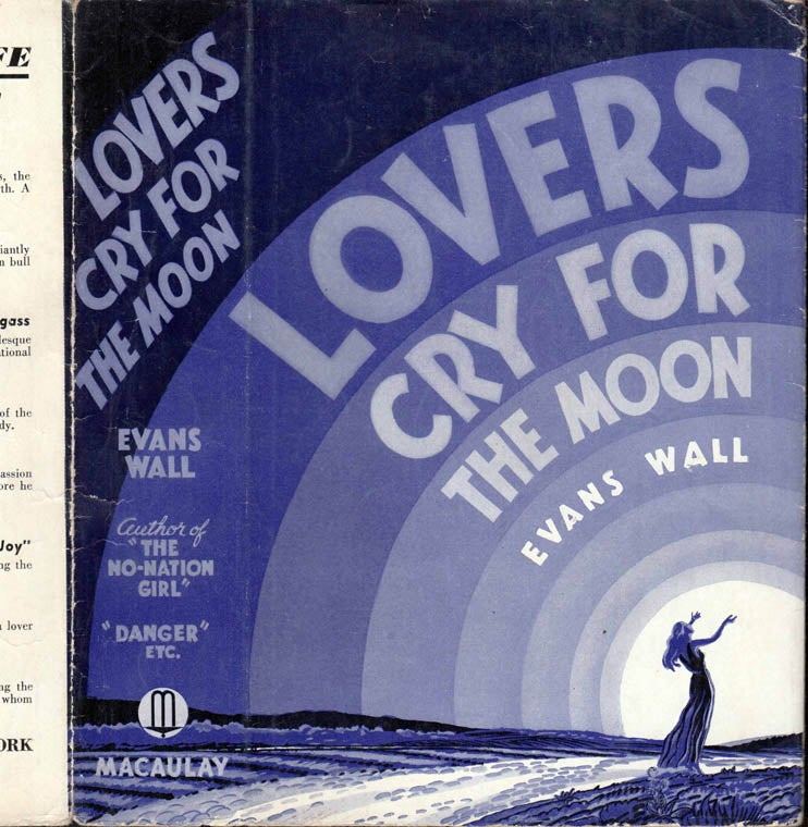 Item #41442 Lovers Cry for the Moon. Evans WALL.
