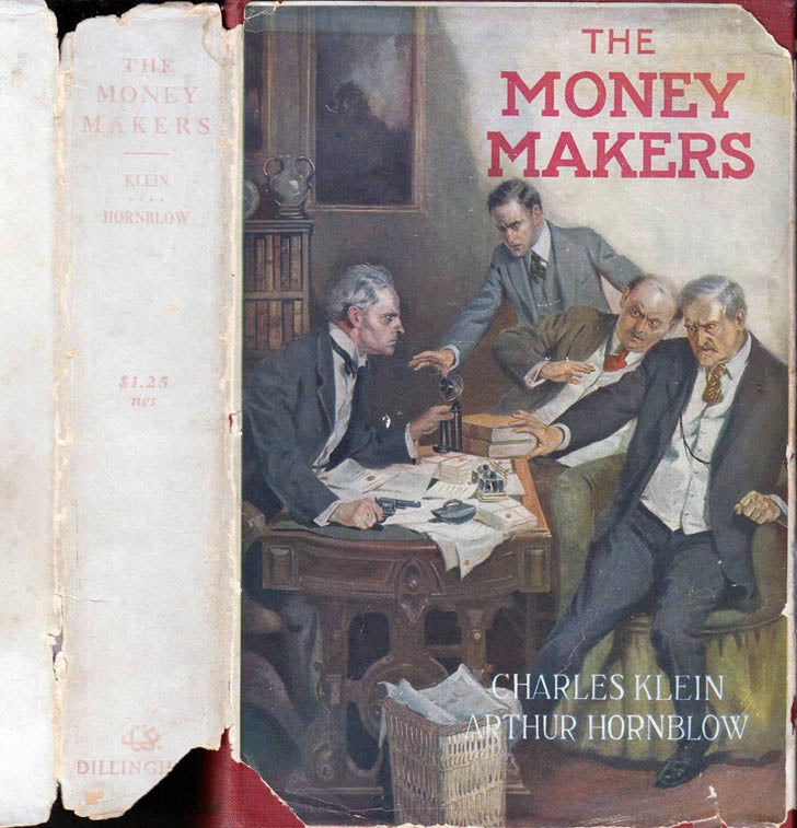 Item #41490 The Money Makers. Charles KLEIN, Arthur HORNBLOW.