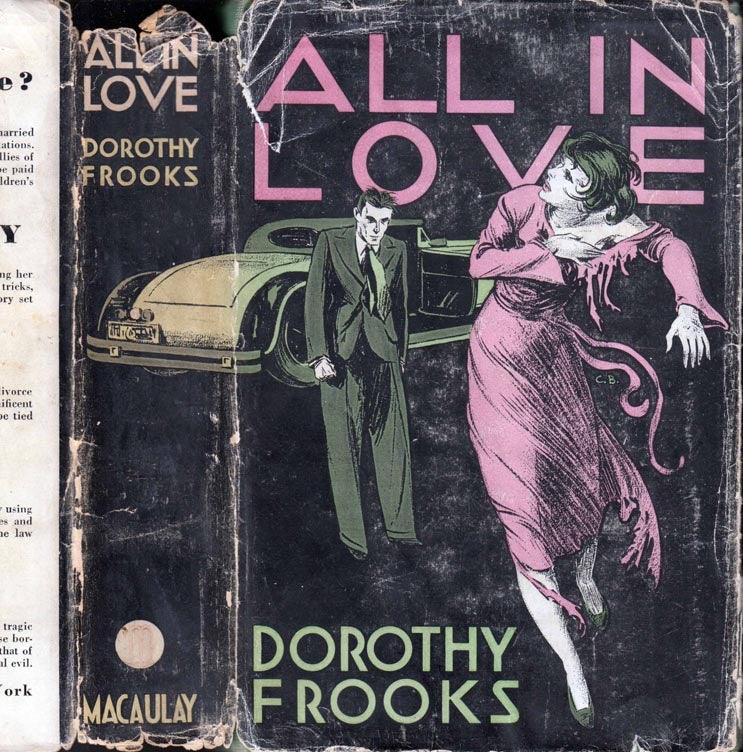 Item #41532 All in Love [ SIGNED AND INSCRIBED ]. Dorothy FROOKS