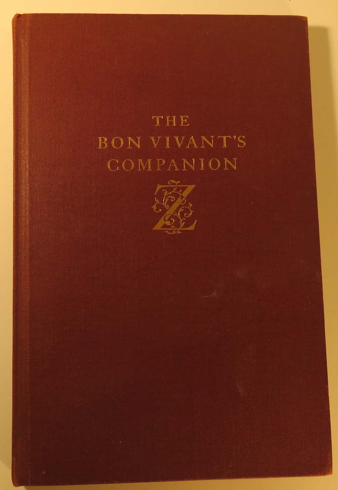 Item #41573 The Bon Vivant's Companion or How to Mix Drinks (COCKTAILS) [SIGNED]. George A....