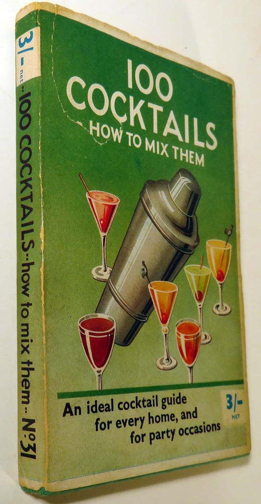 Item #41575 100 [One Hundred] Cocktails How to Mix Them. BERNARD
