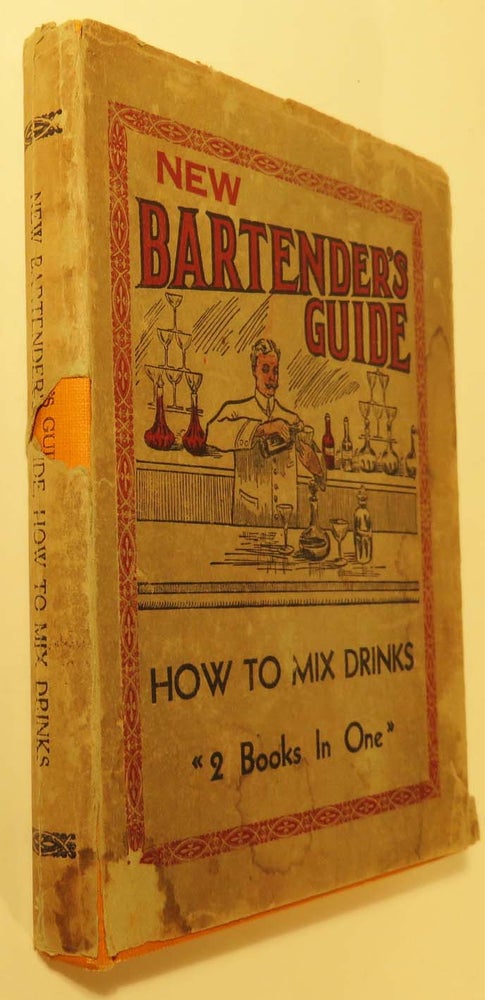 Item #41577 New Bartender's Guide. Telling How To Mix All The Standard And Popular Drinks Called...