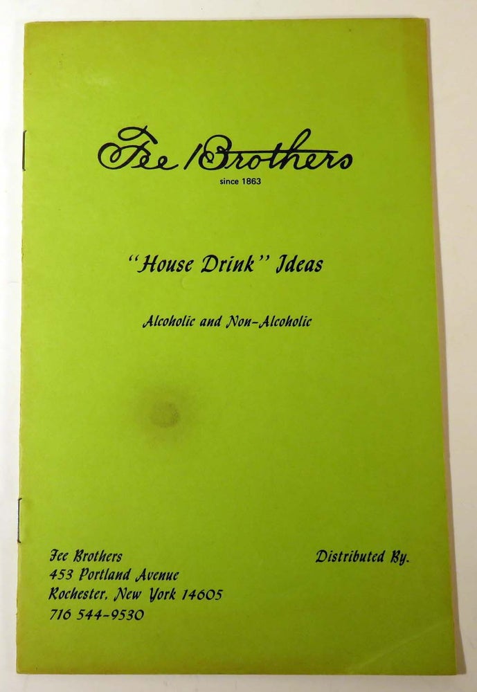 Item #41595 House Drink Ideas, Alcoholic and Non-Alcoholic. FEE BROTHERS
