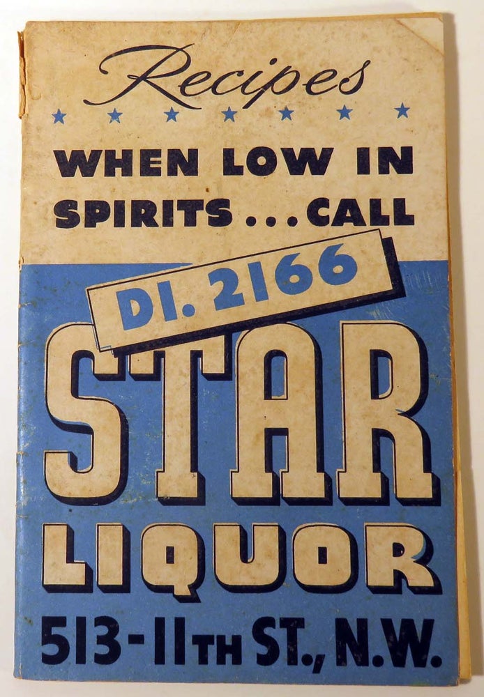 Item #41607 Recipes, When Low in Spirits... Call Star Liquor [COCKTAIL RECIPES]. STAR LIQUOR