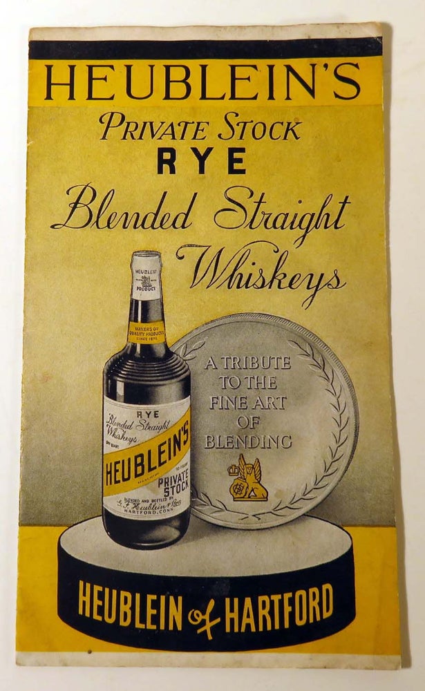 Item #41634 Private Stock Rye, Blended Straight Whiskeys [Cocktail Recipes]. HEUBLEIN'S