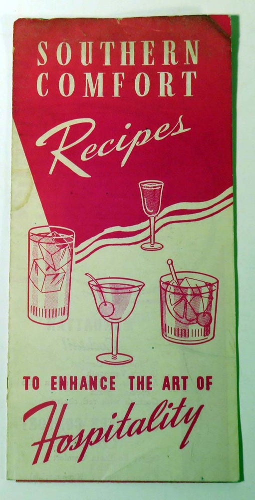 Item #41646 Southern Comfort Recipes to Enhance the Art of Hospitality [ COCKTAILS ]. SOUTHERN...