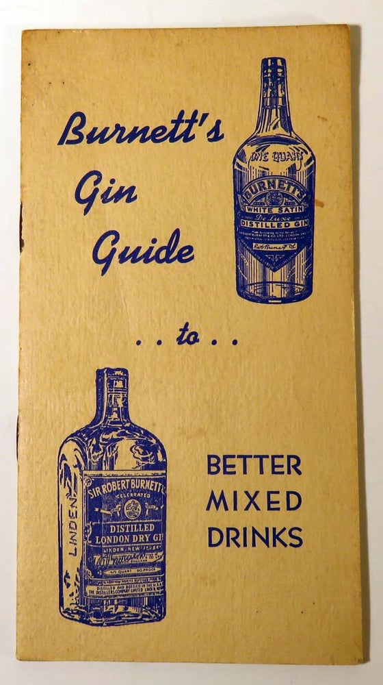 Item #41649 Burnett's Gin Guide to Better Mixed Drinks [ COCKTAILS ]. BURNETT'S GIN