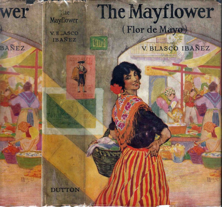 Item #41767 The Mayflower (Flor De Mayo), A Tale of the Valencian Seashore. Vicente Blasco IBANEZ