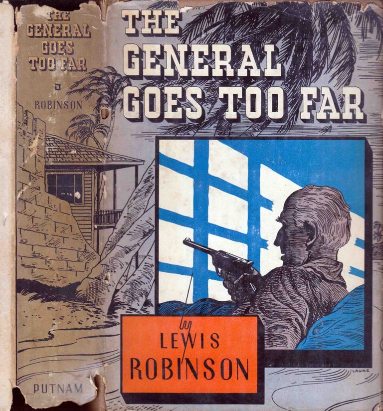Item #41819 The General Goes Too Far. Lewis ROBINSON