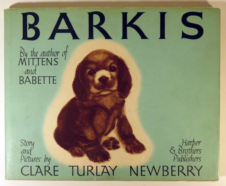 Item #41876 Barkis and Babette [ SIGNED AND INSCRIBED ]. Clare Turlay NEWBERRY