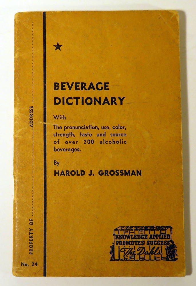 Item #41890 Beverage Dictionary. Harold J. GROSSMAN, J. O. DAHL