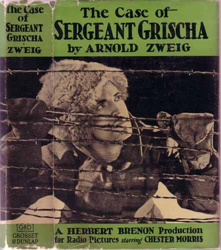Item #5209 The Case of Sergeant Grischa. Arnold ZWEIG.
