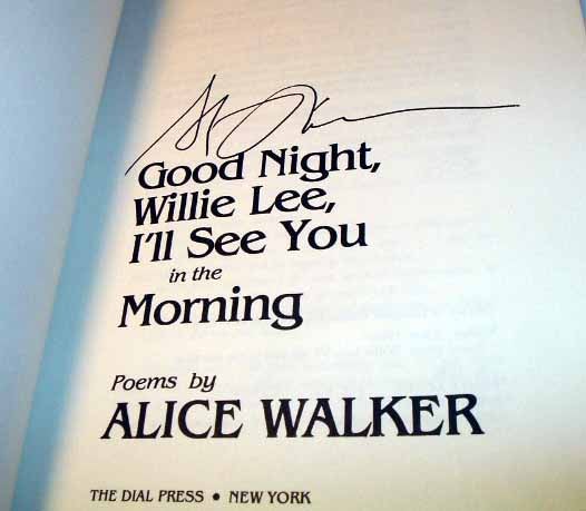 Item #5318 Good Night, Willie Lee, I'll See You in the Morning. Alice WALKER.
