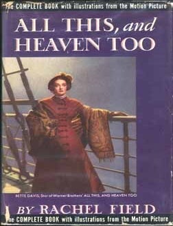 Item #5758 All This, and Heaven Too. Rachel FIELD
