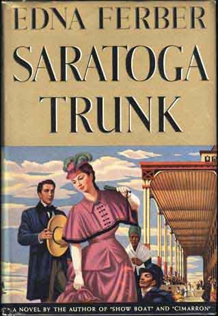 Item #5792 Saratoga Trunk. Edna FERBER