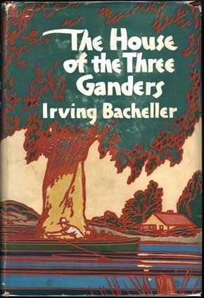Item #5841 The House of the Three Ganders. Irving BACHELLER