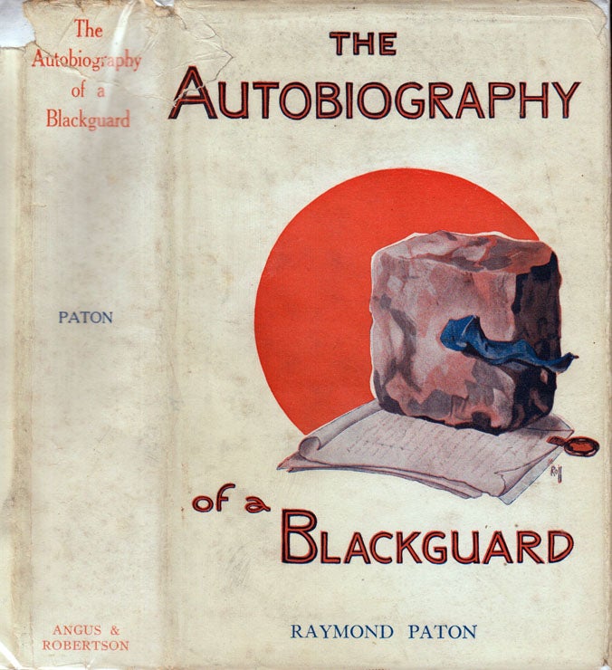 Item #600045 The Autobiography of a Blackguard. Raymond PATON