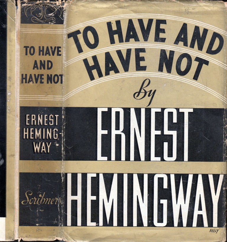 Item #600065 To Have and Have Not. Ernest HEMINGWAY