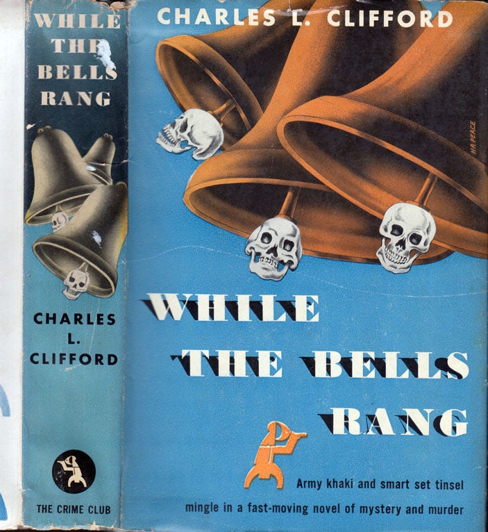 Item #600076 While the Bells Rang. Charles L. CLIFFORD