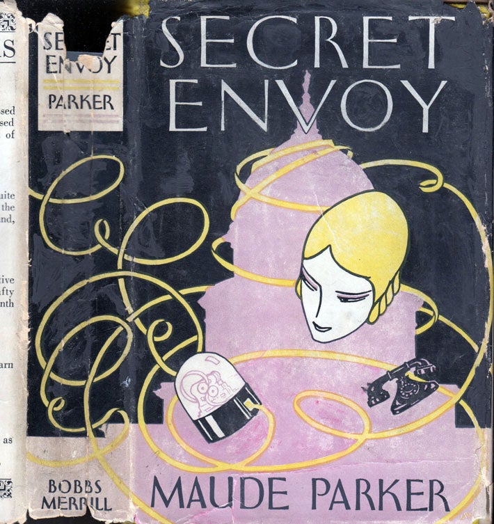 Item #600077 Secret Envoy [WALL STREET NOVEL]. Maude PARKER