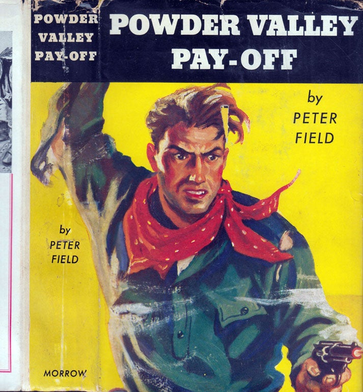 Item #600099 Powder Valley Pay-Off. Peter FIELD, Brett HALLIDAY