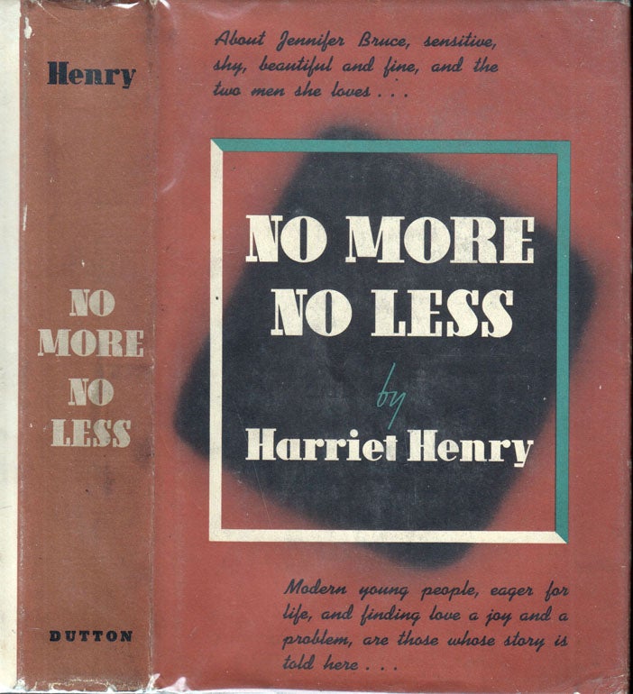 Item #600115 No More, No Less. Harriet HENRY