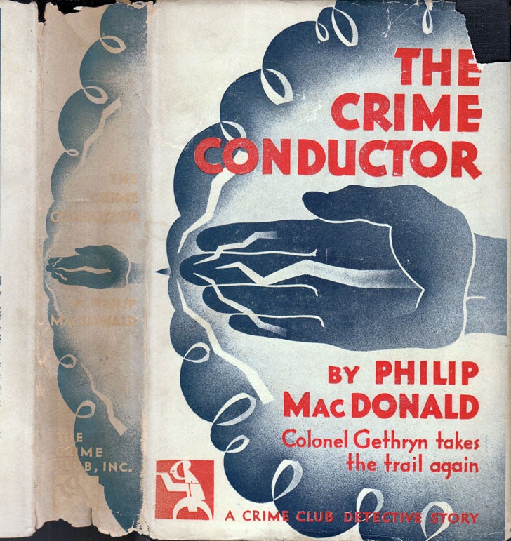 Item #600129 The Crime Conductor. Philip MACDONALD