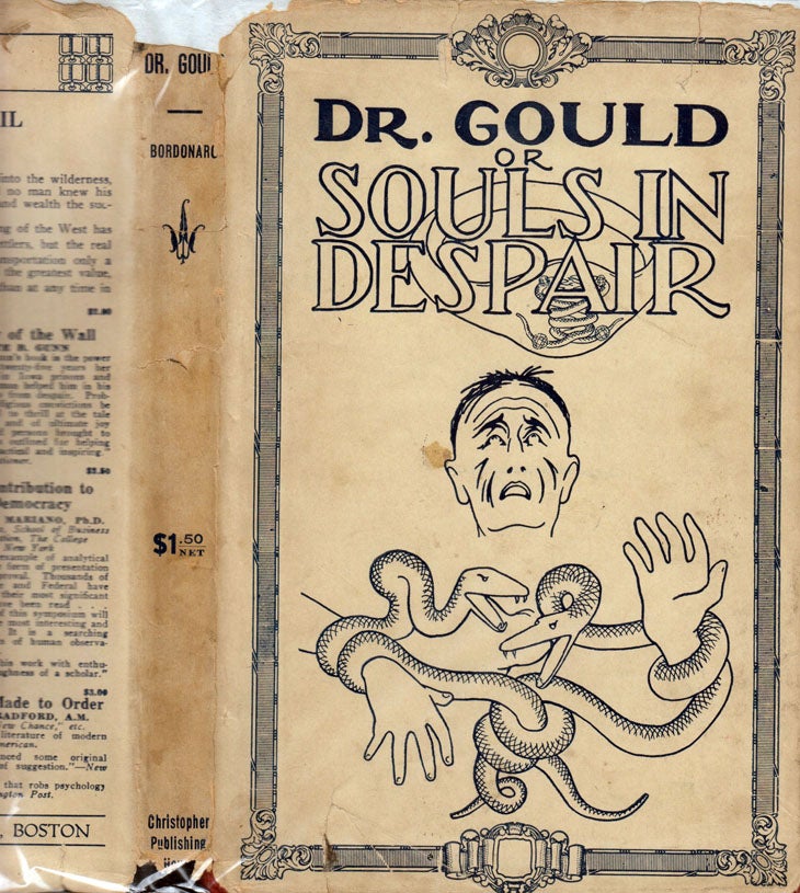 Item #600134 Dr. Gould or Souls in Despair and The Story of a Criminal. Peter L. BORDONARO