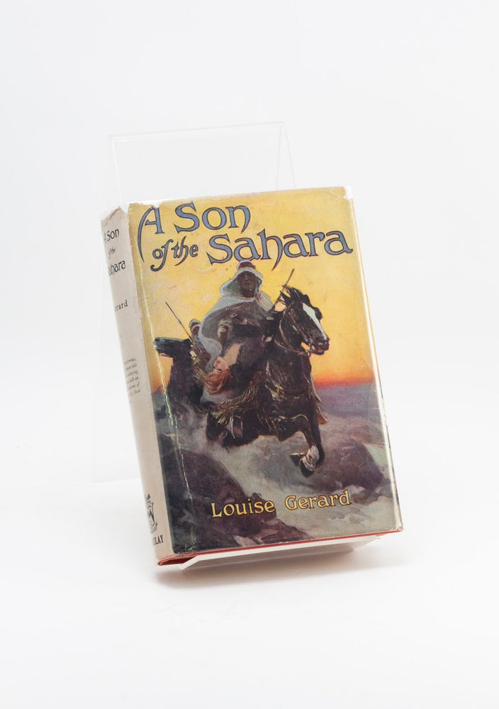 Item #600490 A Son of the Sahara. Louise GERARD
