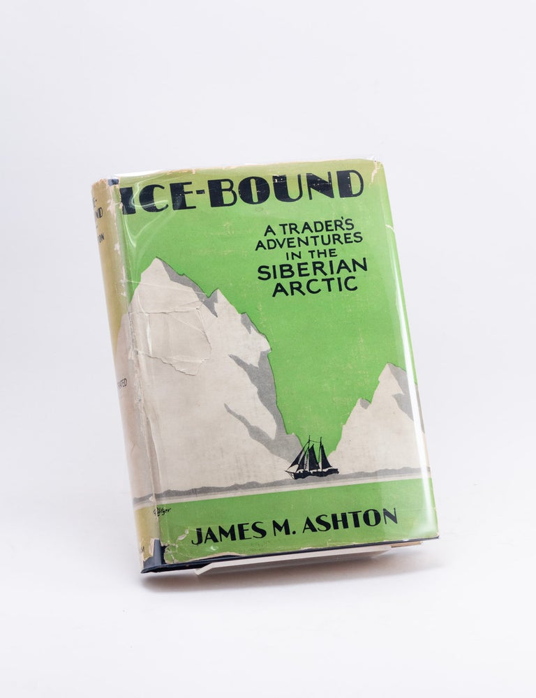 Item #600579 Ice-Bound: A Trader's Adventures in the Siberian Arctic. James M. ASHTON