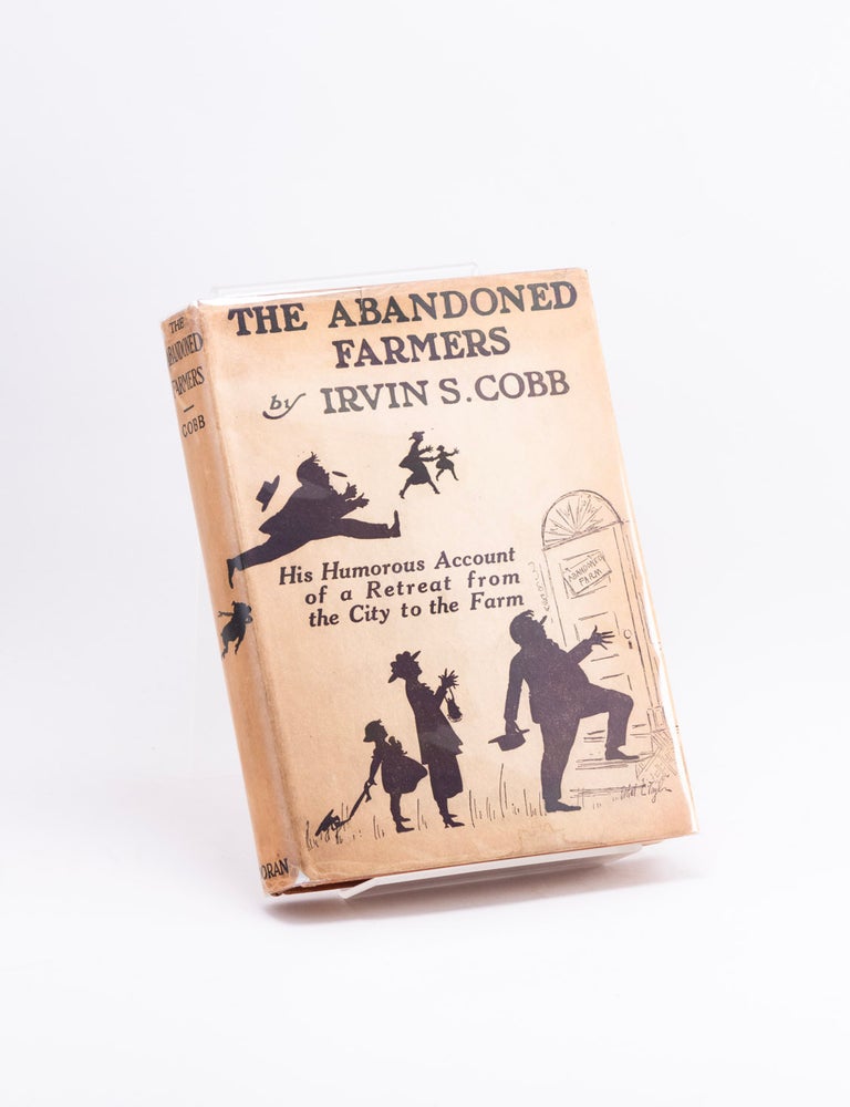 Item #600637 The Abandoned Farmers. Irvin S. COBB