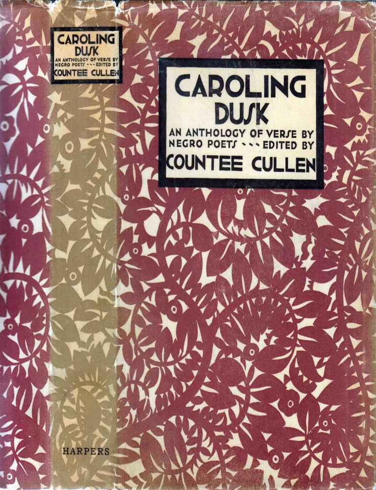 Item #600769 Caroling Dusk, An Anthology of Verse by Negro Poets. Countee CULLEN