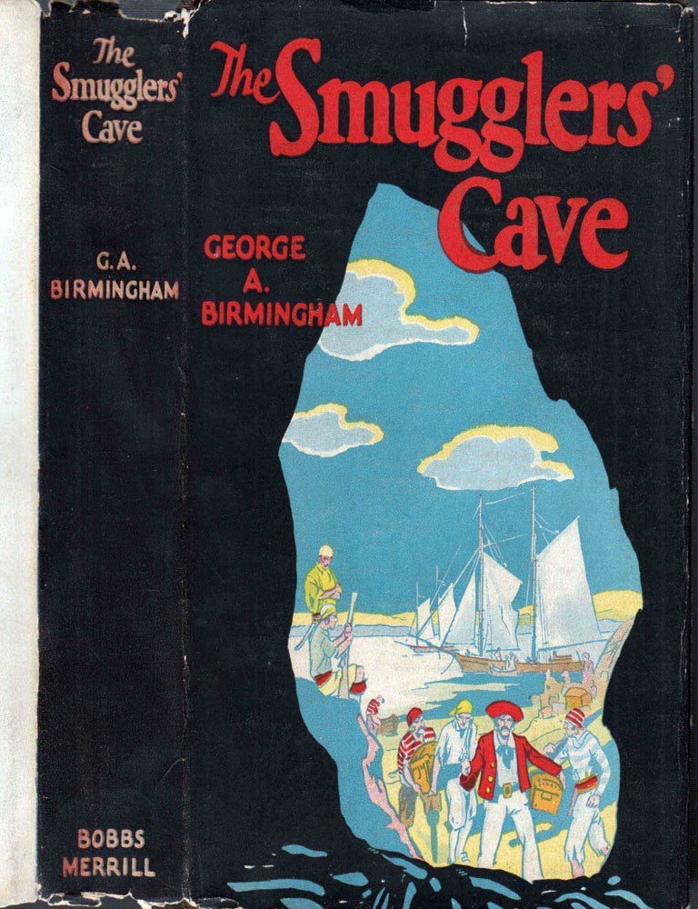 Item #600837 The Smugglers' Cave. George A. BIRMINGHAM