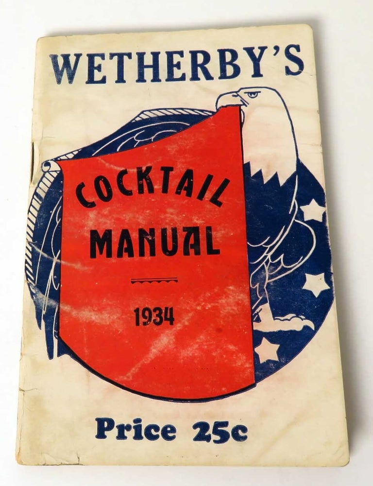 Item #601236 Wetherby's Cocktail Manual 1934. ALDERMAN BROS
