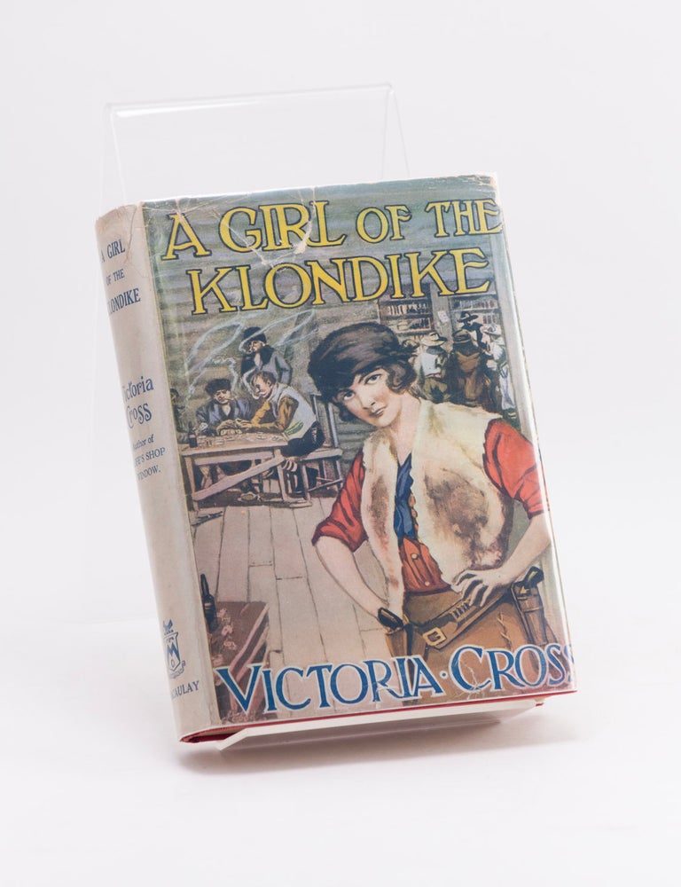 Item #601283 A Girl of the Klondike. Victoria CROSS