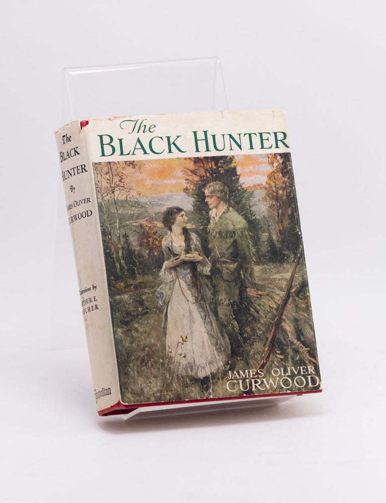 Item #601294 The Black Hunter. James Oliver CURWOOD