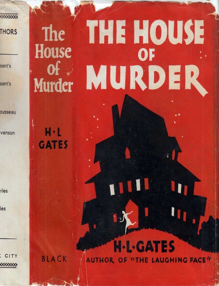 Item #601427 The House of Murder. H. L. GATES