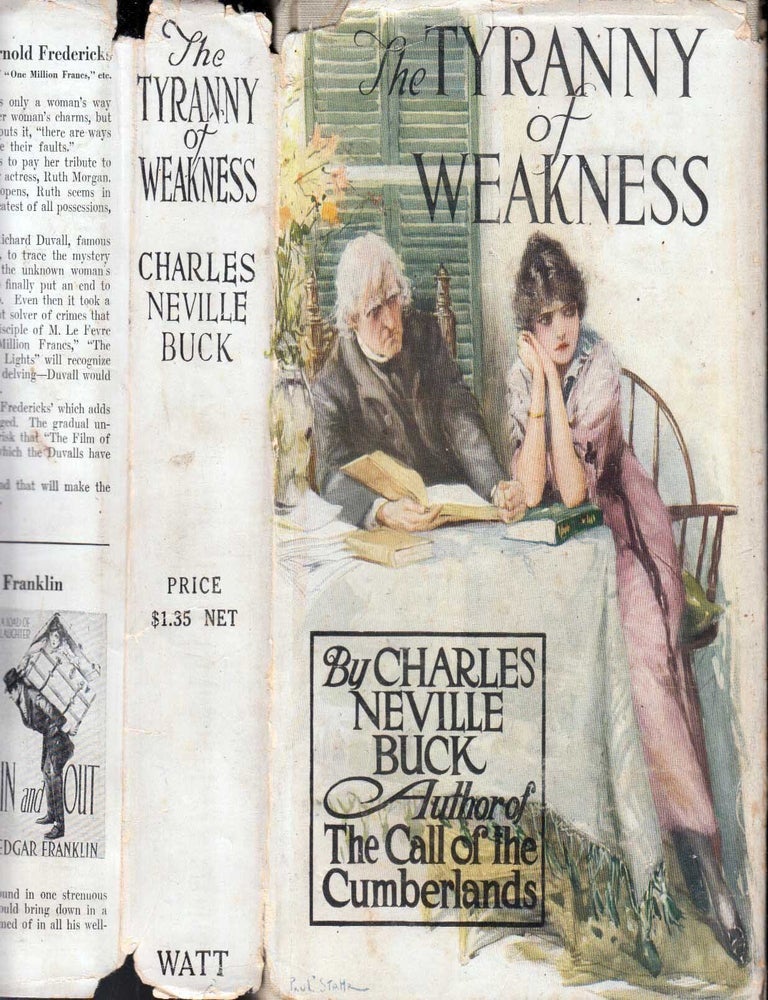 Item #601444 The Tyranny of Weakness. Charles Neville BUCK