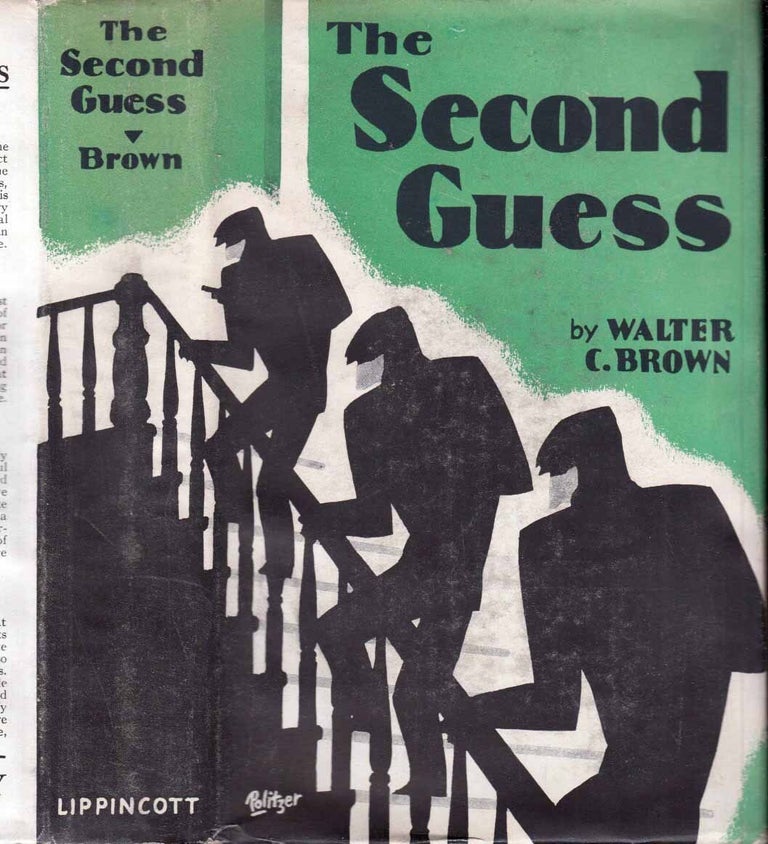 Item #601664 The Second Guess. Walter C. BROWN