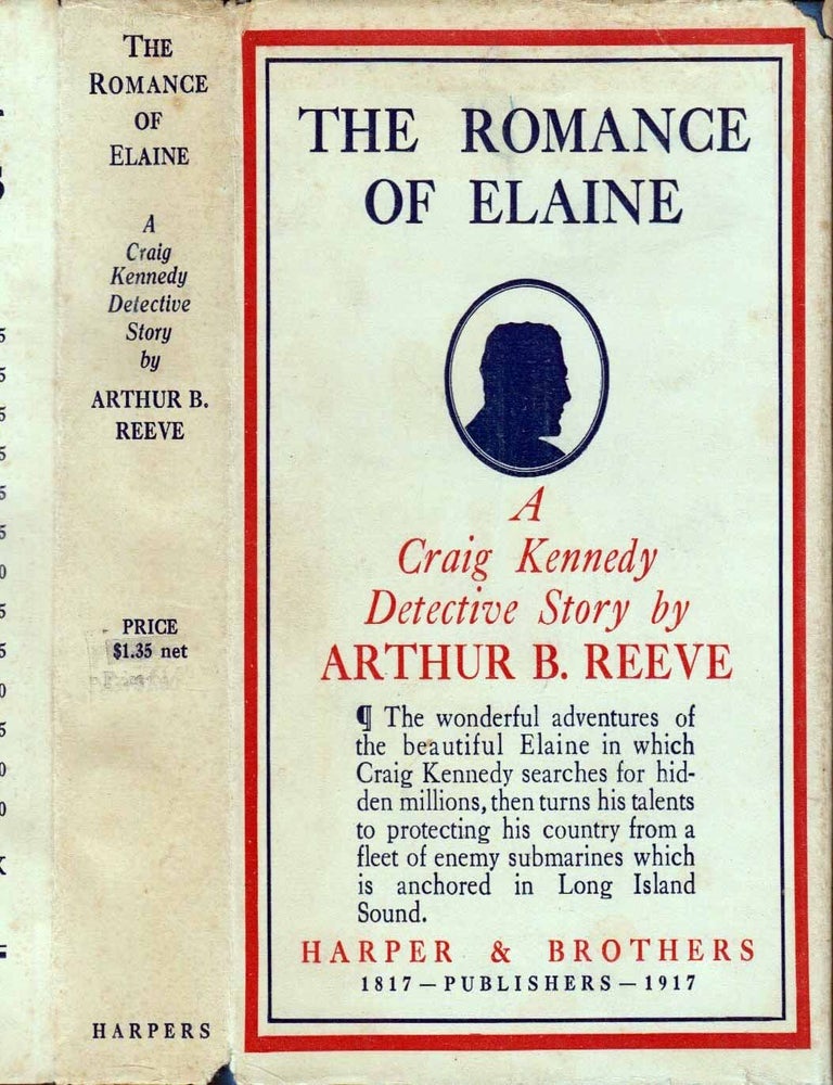 Item #601746 The Romance of Elaine, Sequel to The Exploits of Elaine. Arthur B. REEVE