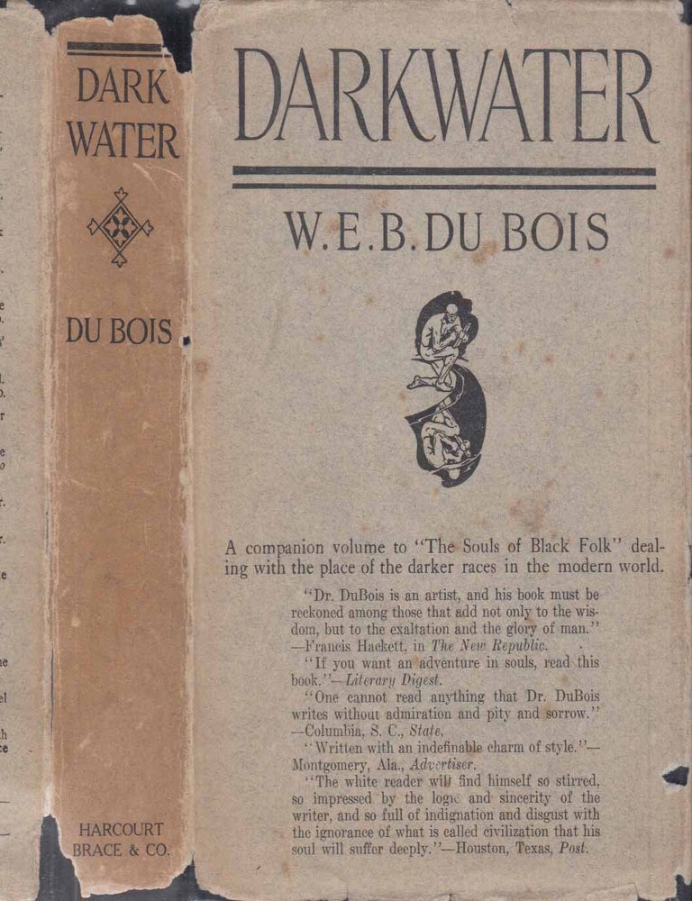 Item #601845 Darkwater, Voices from Within the Veil. W. E. B. DU BOIS, George Augustus Weaver,...