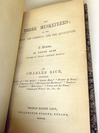 The Three Musketeers; or, the Queen, The Cardinal, and the Adventurer. A Drama, In Three Acts