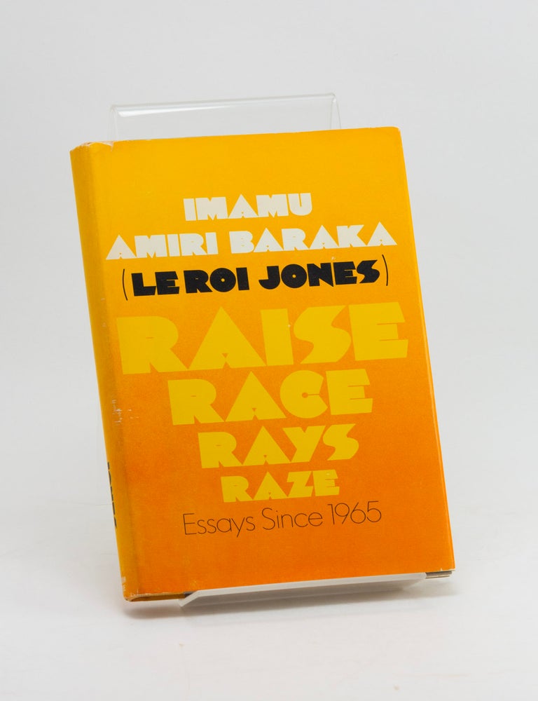 Item #601938 Raise Race Rays Raze: Essays Since 1965. Imamu Amiri BARAKA