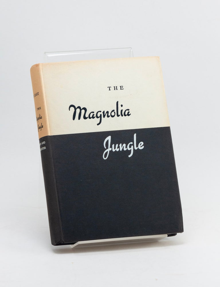 Item #601939 The Magnolia Jungle: The Life, Times and Education of a Southern Editor [SIGNED AND...