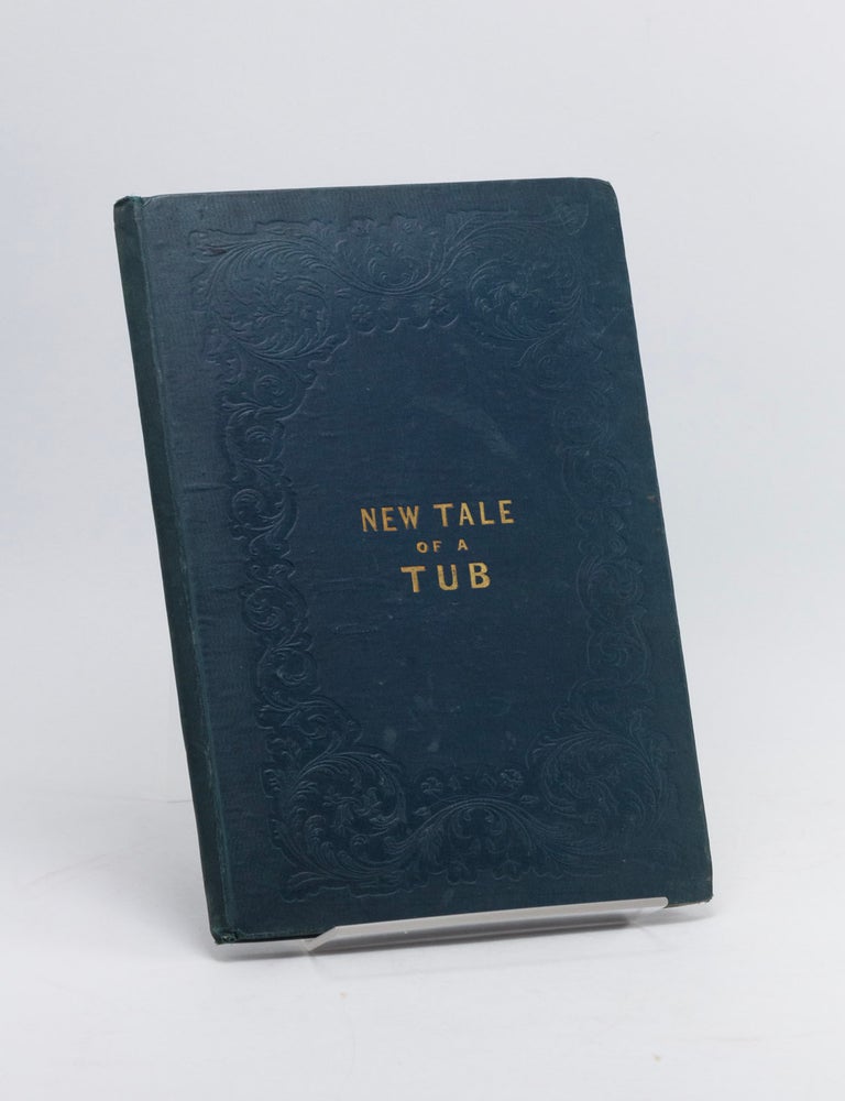 Item #601953 The New Tale of a Tub; an Adventure in Verse. F. W N. BAYLEY