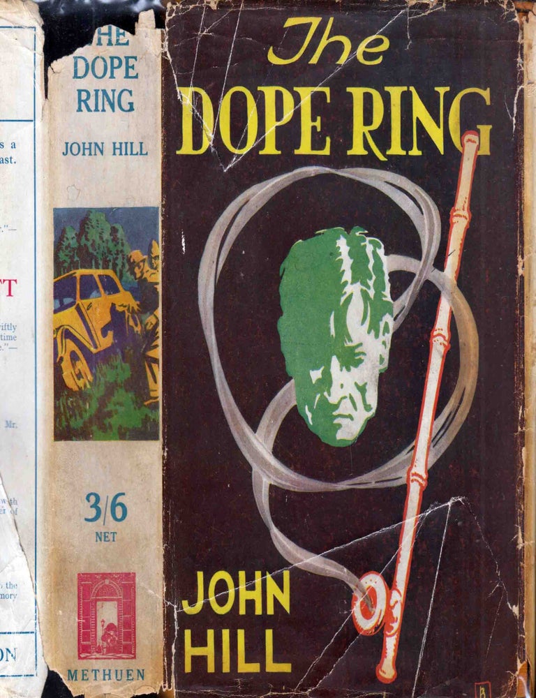 Item #602079 The Dope Ring, A Detective Story [ SIGNED AND INSCRIBED ]. John HILL