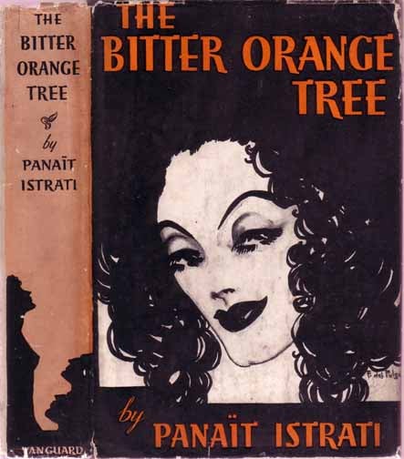 Item #6077 The Bitter Orange Tree. Panait ISTRATI