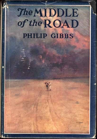 Item #6198 The Middle of the Road. Philip GIBBS.